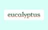 EUCALYPTUS
