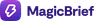 MAGICBRIEF