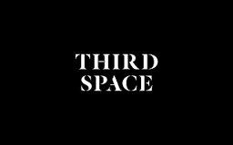 THIRD SPACE