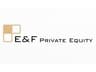 E&F PRIVATE EQUITY