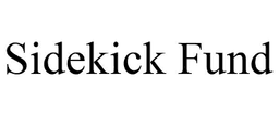 SIDEKICK FUND