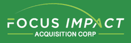 FOCUS IMPACT ACQUISITION CORP