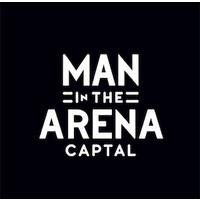 MAN IN THE ARENA CAPITAL