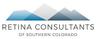 RETINA CONSULTANTS OF SOUTHERN COLORADO