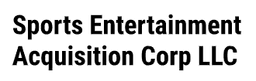 SPORTS ENTERTAINMENT ACQUISITION CORP.