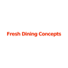 FRESH DINING CONCEPTS