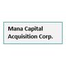 Mana Capital Acquisition Corp