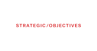 Strategic Objectives