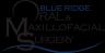 BLUE RIDGE ORAL & MAXILLOFACIAL SURGERY