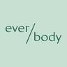 EVER/BODY