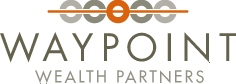 WAYPOINT WEALTH PARTNERS