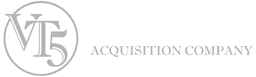 VT5 ACQUISITION COMPANY