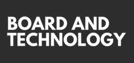 Board And Technology