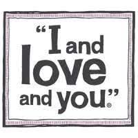 I AND LOVE AND YOU