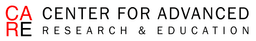 CENTER FOR ADVANCED RESEARCH AND EDUCATION