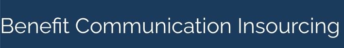 Benefits Communication Insourcing