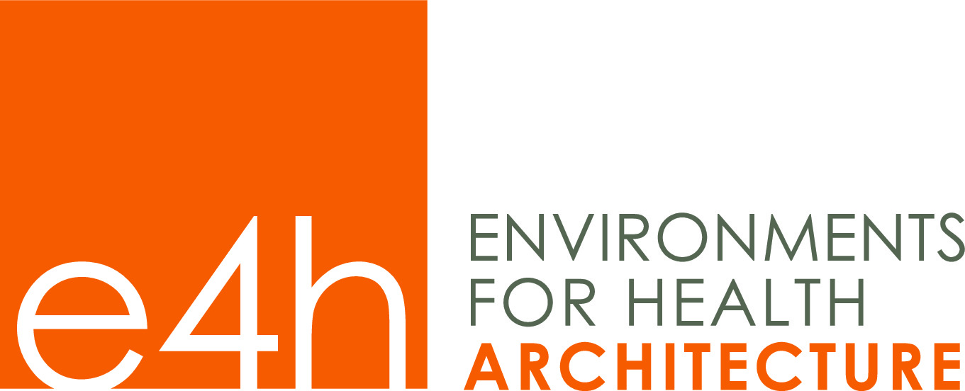 E4H ENVIRONMENTS FOR HEALTH ARCHITECTURE