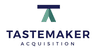 Tastemaker Acquisition Corp