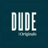 DUDE:ORIGINALS