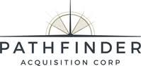 PATHFINDER ACQUISITION CORPORATION