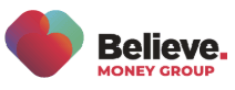 BELIEVE MONEY GROUP
