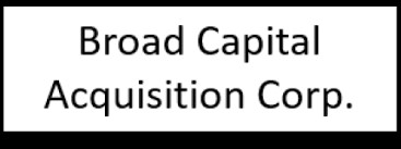 Broad Capital Acquisition Corp