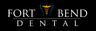 Fort Bend Dental