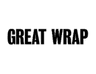 GREAT WRAP