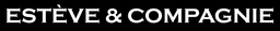 ESTEVE & COMPAGNIE