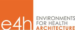 E4h Environments For Health Architecture