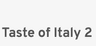TASTE OF ITALY 2