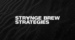 Strange Brew Strategies