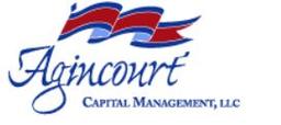 AGINCOURT CAPITAL MANAGEMENT LLC
